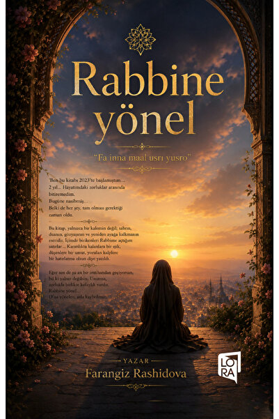 Lora Yayıncılık Farangiz Rashidova - Rabbine Yönel