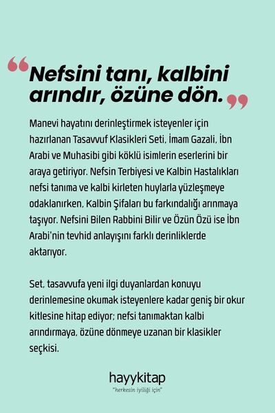 hayykitap Tasavvuf Klasikleri Seti (5 Kitap) Nefsin Terbiyesi - Nefsini Bilen Rabbini Bilir - Özün Özü - Kalbin Hastalıkları - Kalbin Şifaları