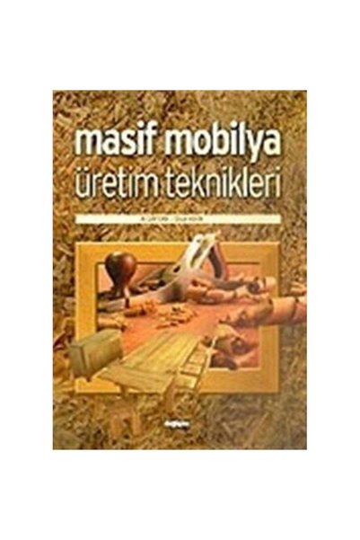 Değişim Yayınları Masif Mobilya Üretim Teknikleri