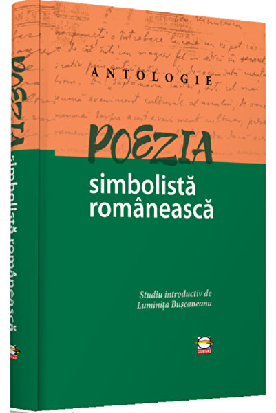 GUNIVAS Poezia simbolista romaneasca. Antologie - Luminita Buscaneanu
