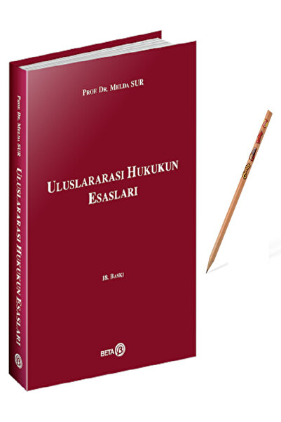 Beta Yayınevi Uluslararası Hukukun Esasları Prof. Dr. Melda Sur (KALEM HEDİYELİ)