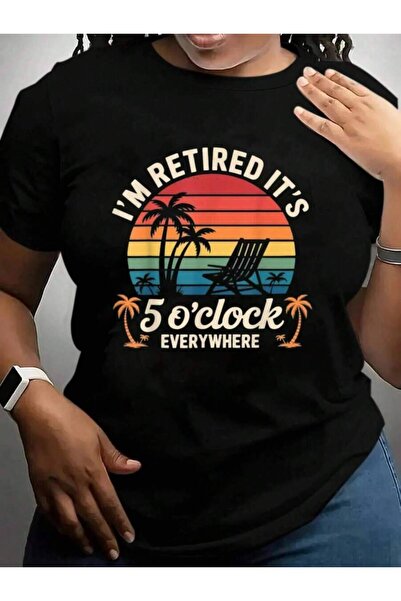21JNRY Im Retired Its 5 Oclock Everywhere Back To School Black Graphic T Shir...