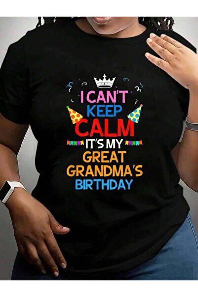 25W I Can't Keep Calm It's My Great Grandma's Birthday Cruise Vacation Trip B...