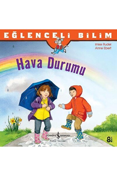 TÜRKİYE İŞ BANKASI KÜLTÜR YAYINLARI Fun Science Weather Imke Rudel