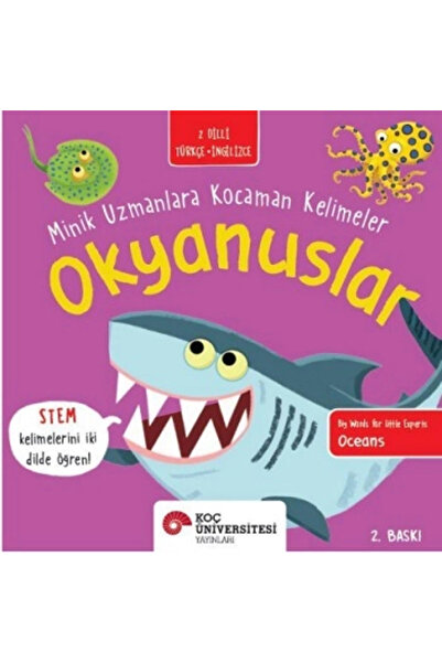 Koç Üniversitesi Yayınları Okyanuslar  Minik Uzmanlara Kocaman Kelimeler (İki...