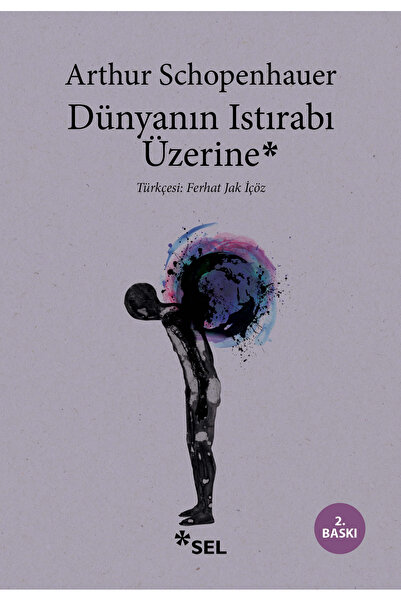 Sel Yayıncılık Dünyanın Istırabı Üzerine / Arthur Schopenhauer / Sel Yayıncıl...