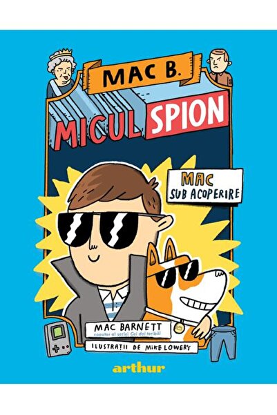 Editura Arthur Mac B.: Micul spion (1): Mac sub acoperire