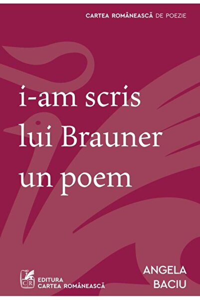 Cartea Romaneasca i-am scris lui Brauner un poem