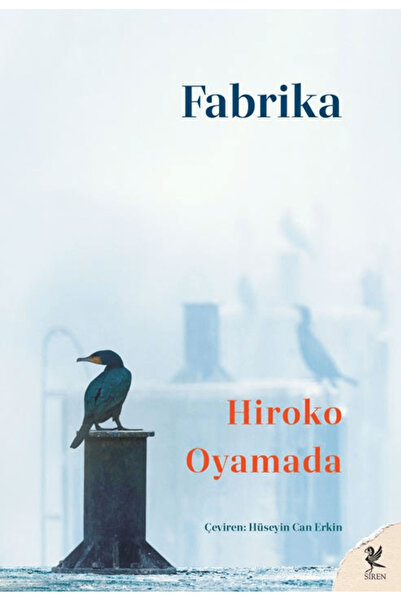Siren Yayınları Fabrika / Hiroko Oyamada / / 9786259287461
