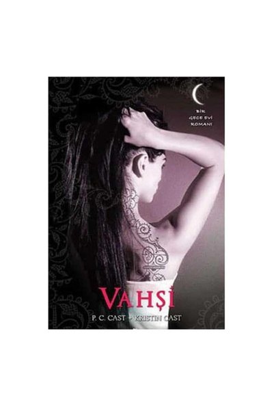 Kişisel Yayınlar Vahşi - P. C. Cast;Kristin Cast
