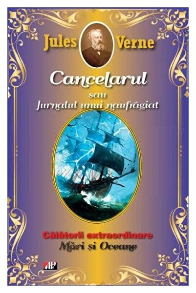 Editura Aldo Press Cancelarul sau Jurnalului unui naufragiat. Calator