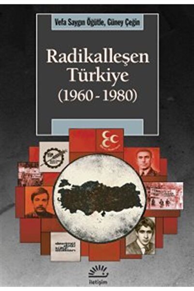 İletişim Yayınları Radikalleşen Türkiye (1960-1980)