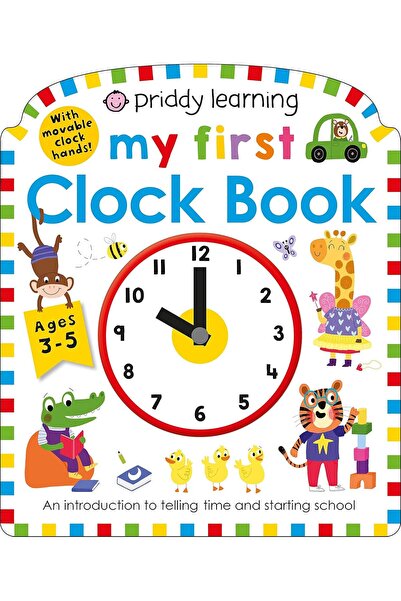 Priddy Books تعلمنا باللغة الإنجليزية: الساعة الأولى لي - مقدمة في قراءة الوق...