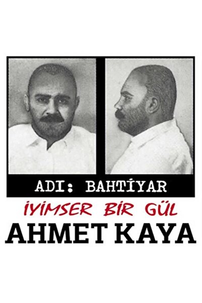 My Yonca Plak - Ahmet Kaya / Name: Bahtiyar / Optimistic a Rose