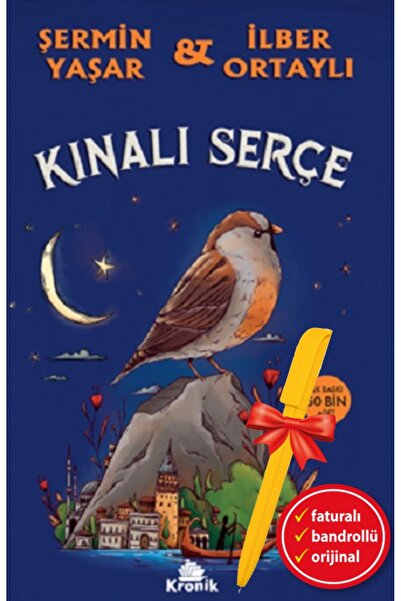 Kronik Kitap Alfa Kalem-Kınalı Serçe (Şermin Yaşar & İlber Ortaylı)Çocuk ve G...