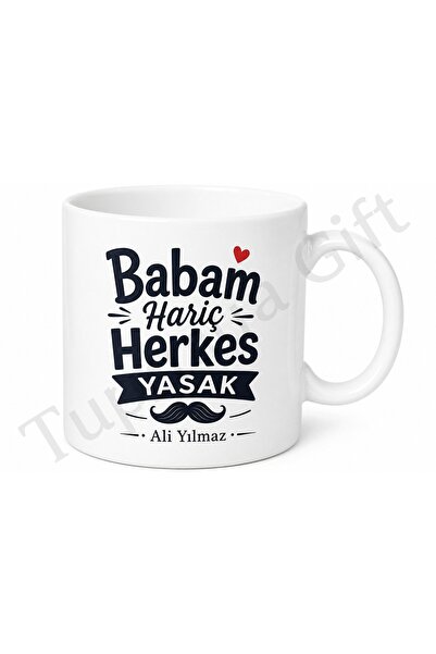 Tupya Gift Everyone Except My Dad Is Banned Written Mug Cup Father's Day Gift