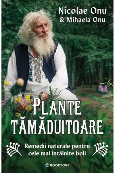 Editura Bookzone Plante Terapeutice, Nicolae Onu, Mihaela Onu - Editura Bookzone