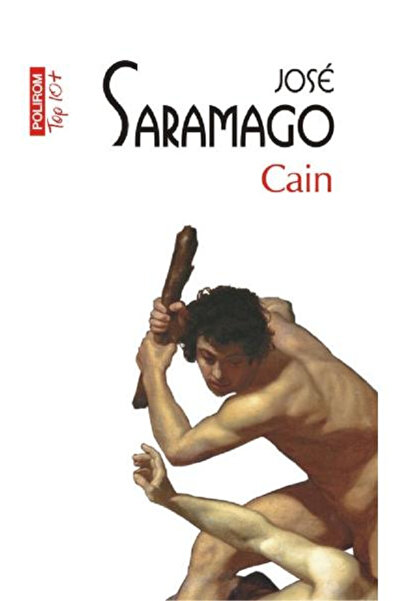 Editura Polirom Cain Top 10+ Nr. 231, Jose Saramago - Editura Polirom