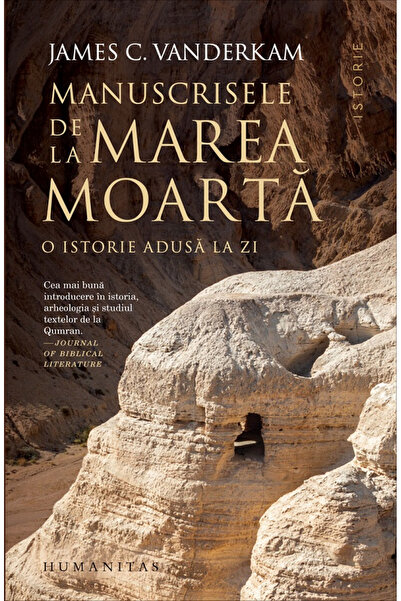 Editura Humanitas Scrierile din Marea Moartă. O istorie actualizată, James C....