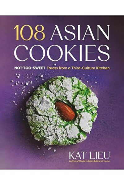 Hachette 108 Asian Cookies: Not-Too-Sweet Treats from a Third-Culture Kitchen