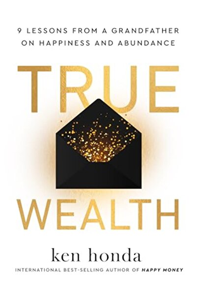 Hay House Inc الثروة الحقيقية: 9 دروس من الجد عن السعادة والوفرة