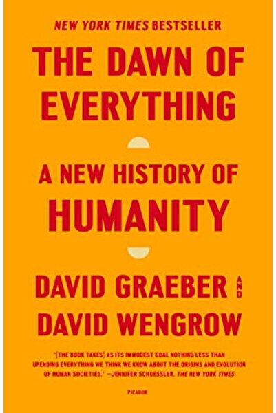 Picador The Dawn Of Everything A New History Of Humanity