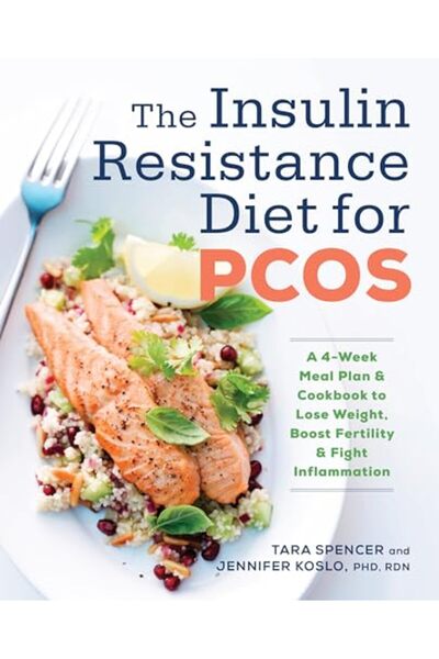 Callisto Media Inc. The Insulin Resistance Diet For Pcos A 4Week Meal Plan An...
