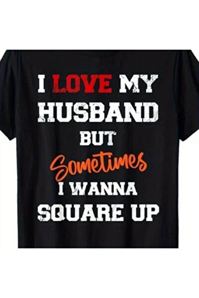 12 Teknoloji تي شيرت أسود بطباعة 'I LOVE MY HUSBAND BUT Sometimes I WANNA SQU...