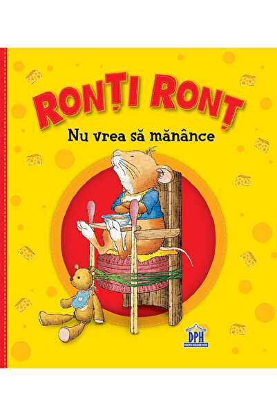 Editura DPH Ronti Ront Does Not Want to Eat, Anna Casalis - DPH Publishing House