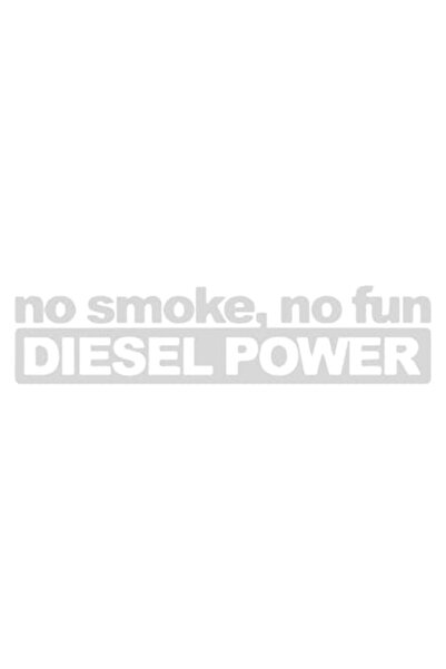 OEM Autocolant auto: Fără fum, fără distracție. Putere diesel, 20cm, Alb