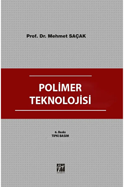 Gazi Kitabevi Polimer Teknolojisi-Mehmet Saçak