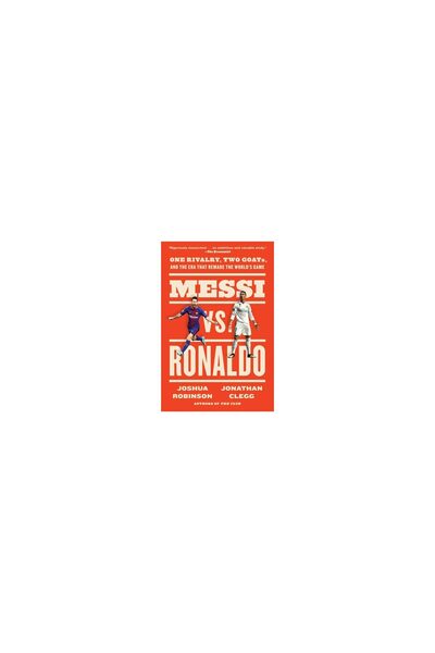 HarperCollins Publishers Messi vs. Ronaldo: O rivalitate, doi GOATs și era ce...