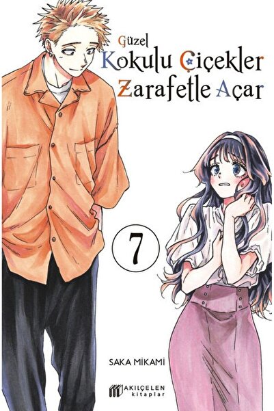 Akıl Çelen Kitaplar Güzel Kokulu Çiçekler Zarafetle Açar 7. Cilt