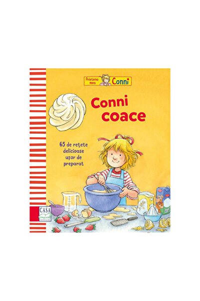 Editura Casa Conni coace 65 de rețete delicioase, ușor de preparat - Eva Wenz...
