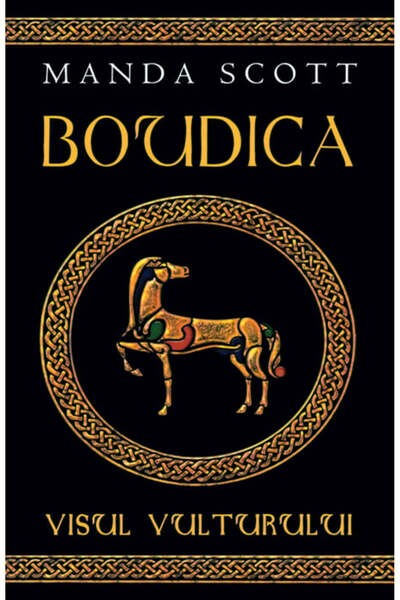 Rao BOUDICA - VISUL VULTURULUI, Manda Scott