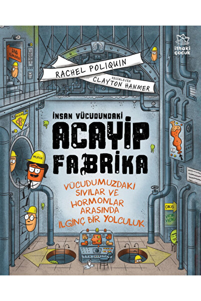 İthaki Çocuk İnsan Vücudundaki Acayip Fabrika