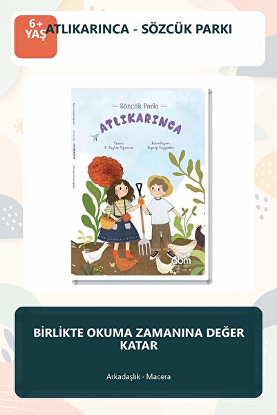 Abm Yayınevi Atlıkarınca - Sözcük Parkı 6+ Yaş Arkadaşlık Temalı Resimli Çocu...