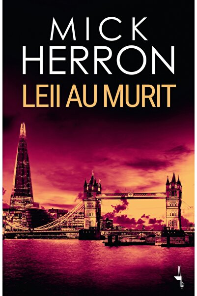 Editura Alice Books Leii au murit - Mick Herron