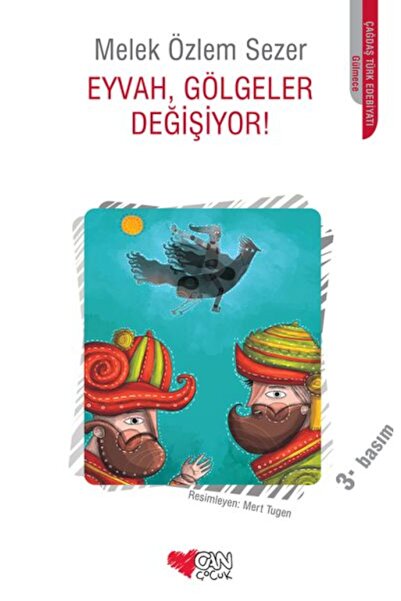 Can Çocuk Eyvah, Gölgeler Değişiyor!