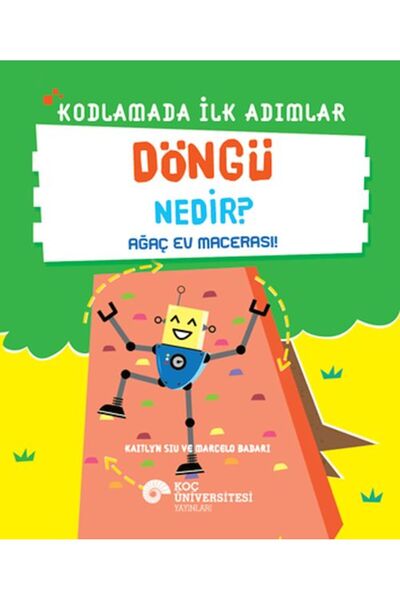 Koç Üniversitesi Yayınları الخطوات الأولى في حلقة الترميز؟ مغامرة بيت الشجرة!