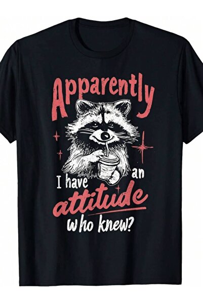 799 Apparently I Have An Attitude Who Knew Funny Sarcasm Racoon T-Shirt | Vin...