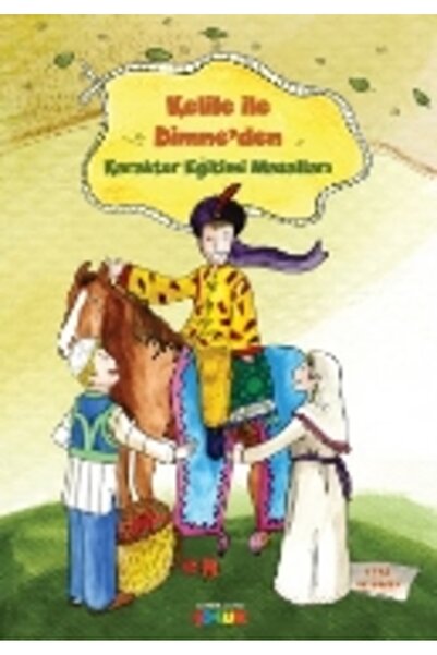 Semerkand Çocuk Yayınları Character Training Tales from Dimne with Kelile