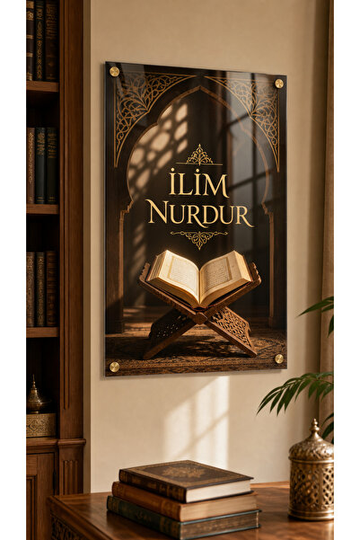 DİNİ MANEVİ "İLİM NURDUR" PLEKSİ TABLO