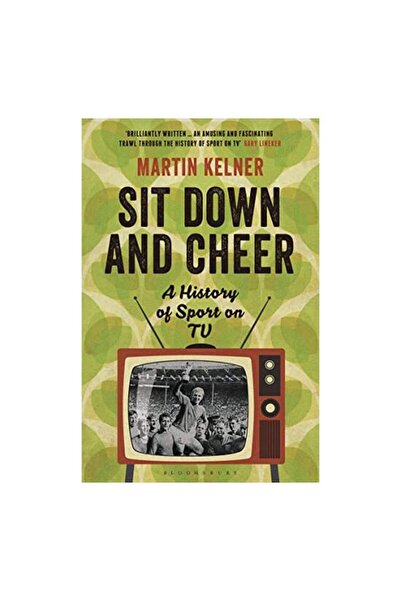 Bloomsbury Publishing Sit Down And Cheer A History Of Sport On Tv