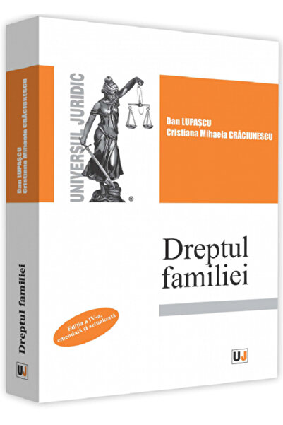 Universul Juridic Dreptul familiei - Dan Lupascu, Cristiana Mihaela Craciunescu