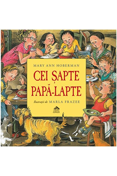 CARTEA COPIILOR Cei sapte papa-lapte - Mary Ann Hoberman