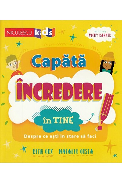 Niculescu Capata incredere in tine! - Beth Cox, Natalie Costa, Vicky Barker