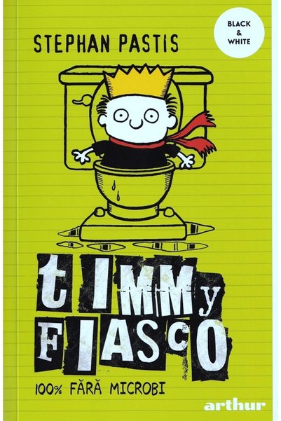 Grupul Editorial Art Timmy Fiasco Vol.4: 100% fara microbi - Stephan Pastis
