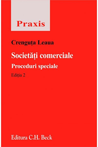 C.H. Beck Societati comerciale. Proceduri speciale - Crenguta Leaua