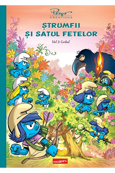 Grupul Editorial Art Strumfii si satul fetelor Vol.3: Corbul - Pierre Cullifo...